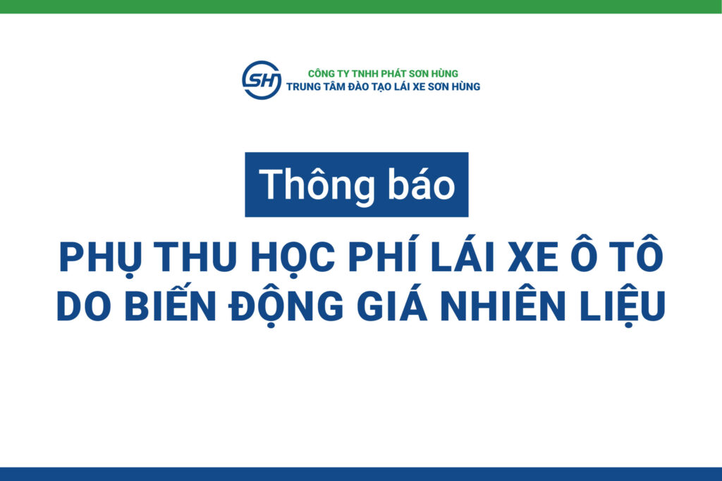 Thông báo Phụ thu Học phí Lái xe Ô tô do Biến động Giá Nhiên liệu